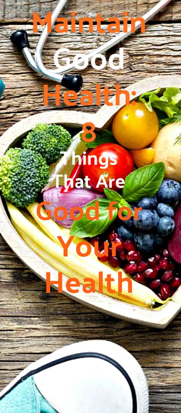 Maintain Good Health: 8 Things That Are Good for Your Health - Are you trying to figure out the best ways to maintain good health? There are plenty of simple things that are good for your health anyone can incorporate into their lifestyle. Read this article for the top things that are good for your health. #health #goodhealth #maintaingoodhealth #healthylifestyle #healthyliving Maintain Good Health: 8 Things That Are Good for Your Health - Are you trying to figure out the best ways to maintain good health? There are plenty of simple things that are good for your health anyone can incorporate into their lifestyle. Read this article for the top things that are good for your health. #health #goodhealth #maintaingoodhealth #healthylifestyle #healthyliving