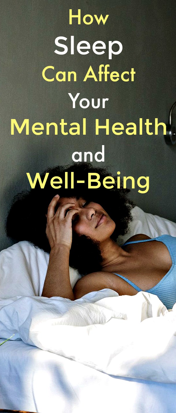 How Sleep Can Affect Your Mental Health and Well-Being - Are you getting enough sleep? Sleep and mental health go hand in hand. Studies show that the lack of enough sleep, no matter what the reason, can increase the risk of cognitive problems, such as anxiety and depression. Using smart strategies to improve your sleep can help you cope with most sleep disorders and improve your psychological health. #Sleep #LackofSleep #MentalHealth #Well-Being #Cognitiveproblems #Anxiety #SleepandHealth How Sleep Can Affect Your Mental Health and Well-Being - Are you getting enough sleep? Sleep and mental health go hand in hand. Studies show that the lack of enough sleep, no matter what the reason, can increase the risk of cognitive problems, such as anxiety and depression. Using smart strategies to improve your sleep can help you cope with most sleep disorders and improve your psychological health. #Sleep #LackofSleep #MentalHealth #Well-Being #Cognitiveproblems #Anxiety #Depression #SleepandHealth