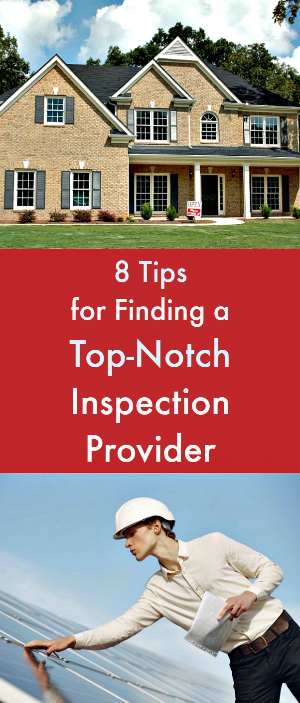 8 Tips for Finding a Top-Notch Inspection Provider - Buying a home? A home inspection is an important investment which you can make when buying a new property. Find a reputable, knowledgeable, and experienced inspection provider to evaluate the structural condition of the property with these helpful tips. #homeinspection #inspectionprovider #buyingahome #findingahomeinspector #homeinspector #house 8 Tips for Finding a Top-Notch Inspection Provider - Buying a home? A home inspection is an important investment which you can make when buying a new property. Find a reputable, knowledgeable, and experienced inspection provider to evaluate the structural condition of the property with these helpful tips. #homeinspection #inspectionprovider #buyingahome #findingahomeinspector #homeinspector #house