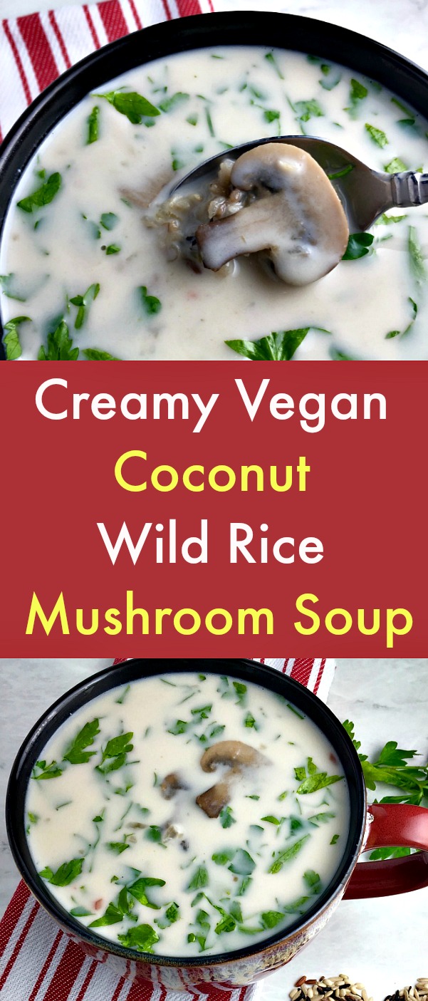Creamy Vegan, Coconut, Wild Rice, Mushroom Soup - This earthy, vegan, Coconut Wild Rice Mushroom Soup gets its “creaminess” comes from pureed cannellini beans and coconut milk. The wild rice is filling, while the finely minced and chopped vegetables give the soup a robust flavor. #Vegan #Vegansoup #Mushroom #Coconut #WildRice #MushroomSoup #Cannellinibeans Creamy Vegan, Coconut, Wild Rice, Mushroom Soup - This earthy, vegan, Coconut Wild Rice Mushroom Soup gets its “creaminess” comes from pureed cannellini beans and coconut milk. The wild rice is filling, while the finely minced and chopped vegetables give the soup a robust flavor. #Vegan #Vegansoup #Mushroom #Coconut #WildRice #MushroomSoup #Cannellinibeans