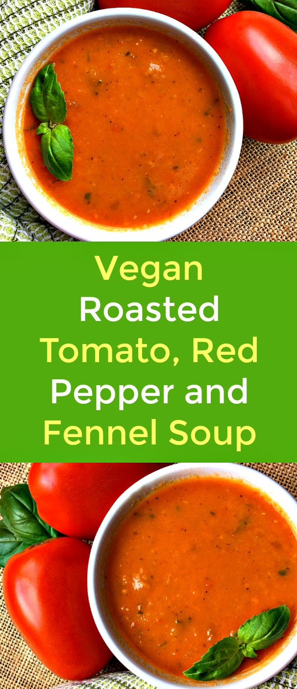 Vegan Roasted Tomato, Red Pepper and Fennel Soup - This healthy, vegan Roasted Tomato, Red Pepper and Fennel Soup really hits the spot on a chilly day -- or any day. With roasted tomatoes, red peppers, fennel, carrots, shallots, and garlic this blended soup is sure to please. Best of all, it tastes even better the next day, so consider making a double or triple batch. #vegan #veganrecipes #vegansoup #tomatoes #redpepper #fennel #plantbasedrecipe #roastedtomato #blendedsoup Vegan Roasted Tomato, Red Pepper and Fennel Soup - This healthy, vegan Roasted Tomato, Red Pepper and Fennel Soup really hits the spot on a chilly day -- or any day. With roasted tomatoes, red peppers, fennel, carrots, shallots, and garlic this blended soup is sure to please. Best of all, it tastes even better the next day, so consider making a double or triple batch. #vegan #veganrecipes #vegansoup #tomatoes #redpepper #fennel #plantbasedrecipe #roastedtomato #blendedsoup
