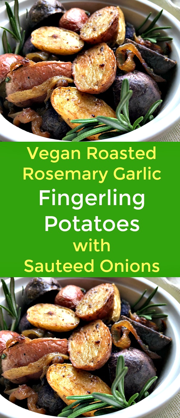 Vegan Roasted Rosemary Garlic Fingerling Potatoes with Sauteed Onions - These colorful vegan roasted rosemary garlic fingerling potatoes pack a ton of flavor into every bite thanks to the winning combination of fresh rosemary paired with garlic and sautéed onions. What’s more, they really dress up your dinner plate - and they’re very easy to prepare! #vegan #potatoes #roastedpotatoes #garlic #fingerlingpotatoes #sauteedonions #rosemary #veganrecipes Vegan Roasted Rosemary Garlic Fingerling Potatoes with Sauteed Onions - These colorful vegan roasted rosemary garlic fingerling potatoes pack a ton of flavor into every bite thanks to the winning combination of fresh rosemary paired with garlic and sautéed onions. What’s more, they really dress up your dinner plate - and they’re very easy to prepare! #vegan #potatoes #roastedpotatoes #garlic #fingerlingpotatoes #sauteedonions #rosemary #veganrecipes