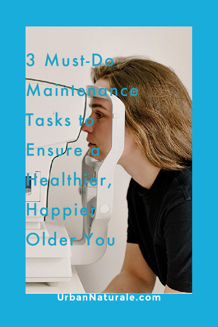3 Must-Do Maintenance Tasks to Ensure a Healthier, Happier Older You - Many people fear the aging process, seeing it as the end of youthful vitality and beauty and the start of a long decline. However, there are certain habits to establish when you are younger to ensure that you can enjoy as active and fun and old age as possible. #maintenancetasks #healthyaging #aging #healthyhabits #eyetests #hearingtests #dentalcare #seniors #healthyliving 3 Must-Do Maintenance Tasks to Ensure a Healthier, Happier Older You - Many people fear the aging process, seeing it as the end of youthful vitality and beauty and the start of a long decline. However, there are certain habits to establish when you are younger to ensure that you can enjoy as active and fun and old age as possible. #maintenancetasks #healthyaging #aging #healthyhabits #eyetests #hearingtests #dentalcare #seniors #healthyliving